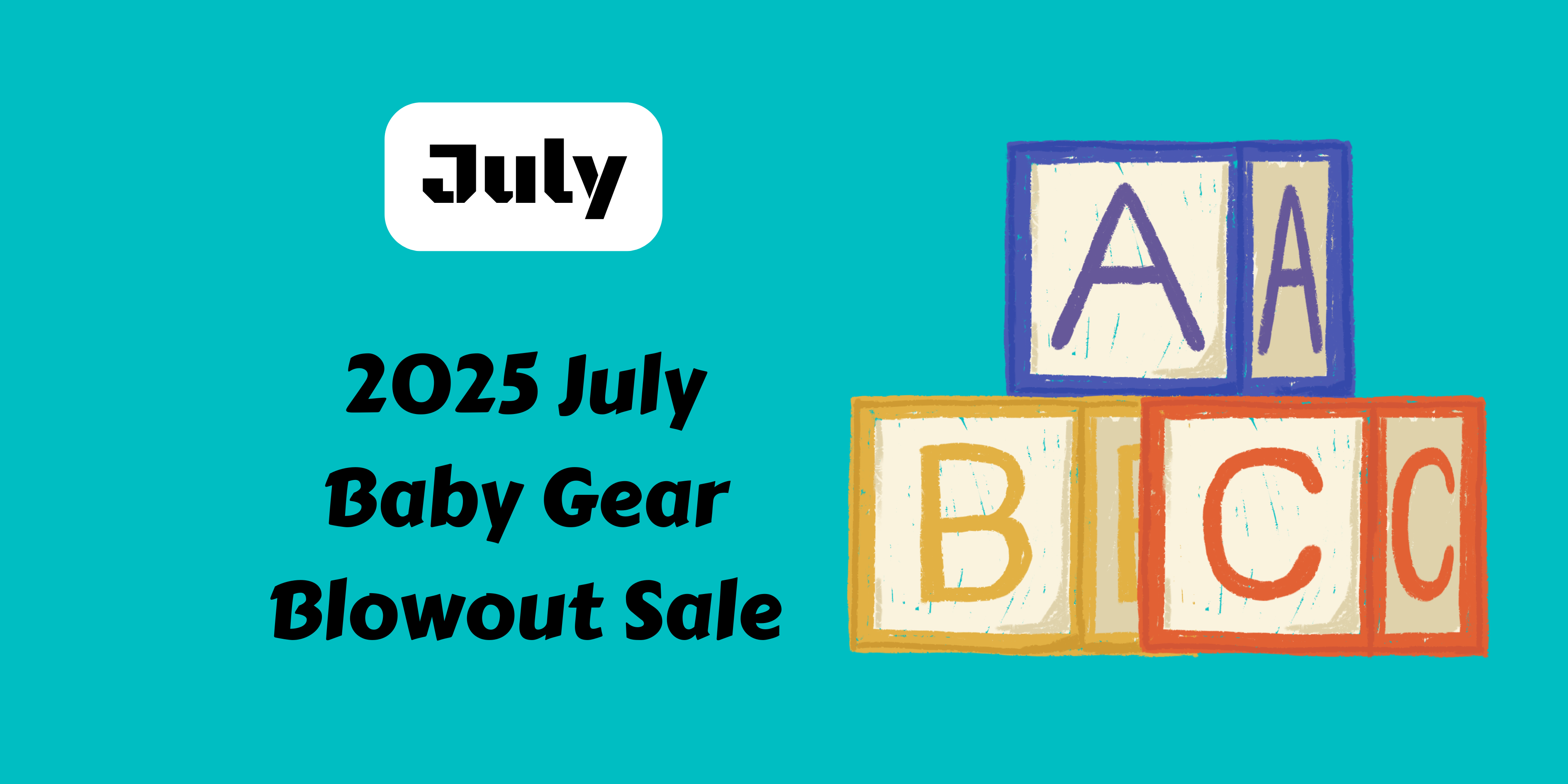 2025 July Baby Gear Blowout Salealt